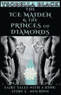 bokomslag The Ice Maiden & the Princes of Diamonds