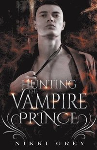 bokomslag Hunting The Vampire Prince