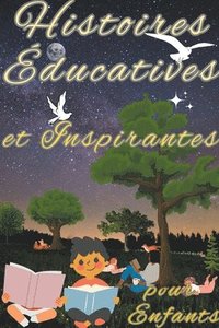 bokomslag Histoires Educatives et Inspirantes Pour Enfants