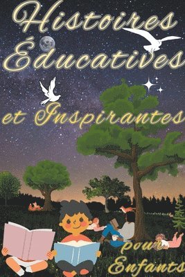 bokomslag Histoires Educatives et Inspirantes Pour Enfants