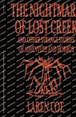 bokomslag The Nightmare of Lost Creek and Other Strange Stories of Adventure and Horror.