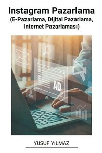 bokomslag Instagram Pazarlama (E-Pazarlama, Dijital Pazarlama, Internet Pazarlamas&#305;)