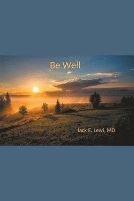 Jack E Lewi, Jack E. Lewi - Be Well, Häftad