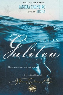 Sandra Carneiro, J Thomas Msc Saldias, Por El Espíritu Lucius, J. Thomas Msc Saldias, MSc. Saldias, J.Thomas, J. Thomas MSc. Saldias - Conexión Galilea, Häftad