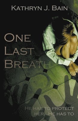 Kathryn J Bain - One Last Breath, Häftad