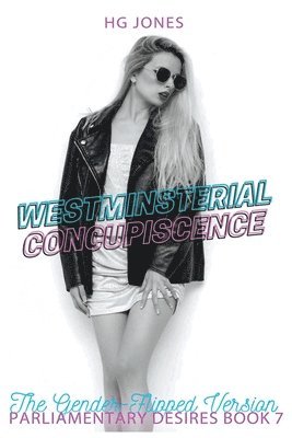 Hg Jones - Westminsterial Concupiscence (The Gender-Flipped Version), Häftad