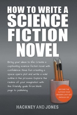 bokomslag How To Write A Science Fiction Novel