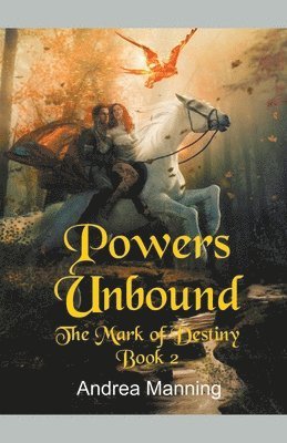 bokomslag Powers Unbound (The Mark of Destiny Book 2)