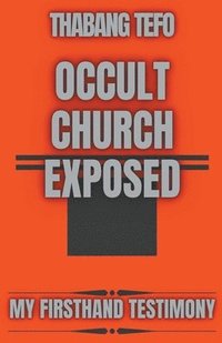 bokomslag Occult Church Exposed
