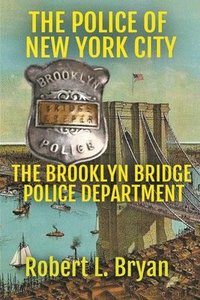 bokomslag The Brooklyn Bridge Police Department