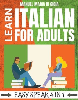 bokomslag Learn Italian for Adults - Easy Speak 4 in 1