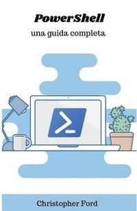 bokomslag PowerShell: Una Guida Completa