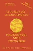 J M Hernández, J. M. Hernández, J.M. Hernández - Planeta del Desierto Amarillo (A2-B1 Introductory Level) -- Spanish Graded Readers with Explanations of the Language, Häftad