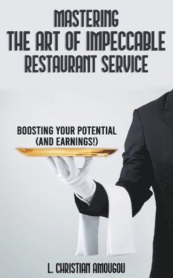 Mastering The Art of Impeccable Restaurant Service 1