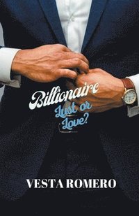 bokomslag Billionaire Lust Or Love?