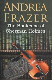 bokomslag The Bookcase of Sherman Holmes