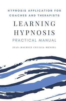 Learning Hypnosis - Hypnosis Application for Coaches and Therapists 1