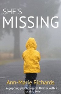 bokomslag She's Missing (A Gripping Psychological Thriller with a Shocking Twist)