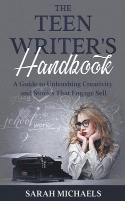Teen Writer's Handbook 1