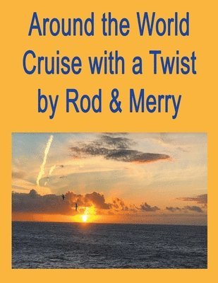 bokomslag Around the World Cruise with a Twist