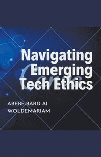 bokomslag Navigating Emerging Tech Ethics