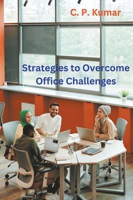 bokomslag Strategies to Overcome Office Challenges