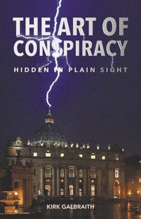 bokomslag The Art of Conspiracy: Hidden in Plain Sight