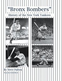bokomslag &quot;Bronx Bombers&quot; History of the New York Yankees
