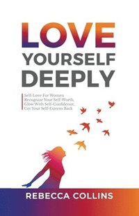 bokomslag Love Yourself Deeply