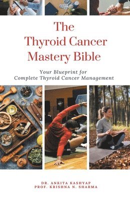 The Thyroid Cancer Mastery Bible 1