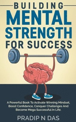 Building Mental Strength For Success 1