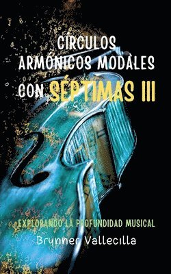 Brynner Vallecilla - Círculos armónicos modales con séptimas 3, Häftad