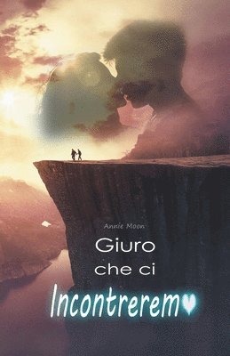 Giuro che ci Incontreremo 1