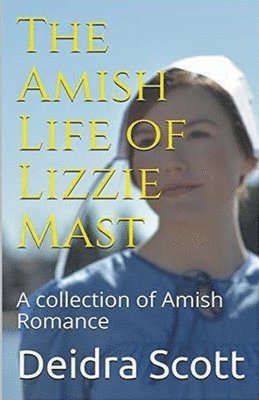 bokomslag The Amish Life of Lizzie Mast