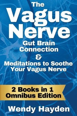 bokomslag The Vagus Nerve Gut Brain Connection & Meditations to Soothe Your Vagus Nerve