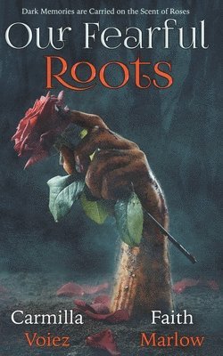 Our Fearful Roots 1