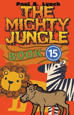 Paul A Lynch - Mighty Jungle, Häftad