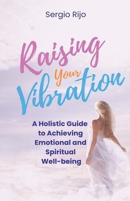 bokomslag Raising Your Vibration