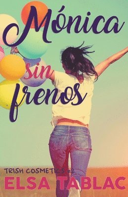 Elsa Tablac - Mónica sin frenos, Häftad