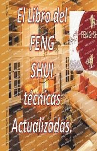 bokomslag El Libro del Feng Shui Tecnicas Actualizadas.