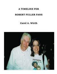 bokomslag A Timeline for Robert Fuller Fans