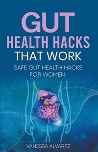 bokomslag Gut Health Hacks That Work