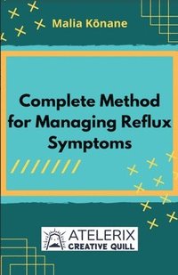bokomslag Complete Method For Managing Reflux Symptoms
