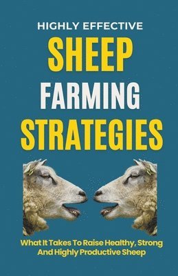 bokomslag Highly Effective Sheep Farming Strategies