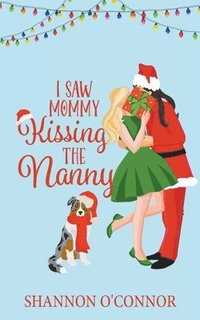 bokomslag I Saw Mommy Kissing the Nanny
