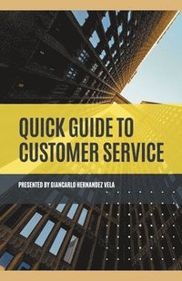 bokomslag Quick Guide to Customer Service