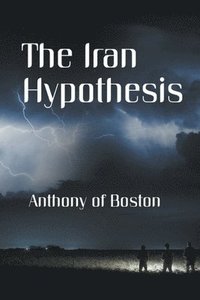 bokomslag The Iran Hypothesis