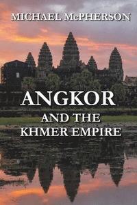 bokomslag Angkor and the Khmer Empire