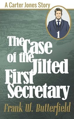 Case of the Jilted First Secretary
