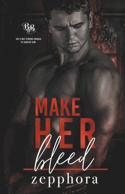 Make Her Bleed